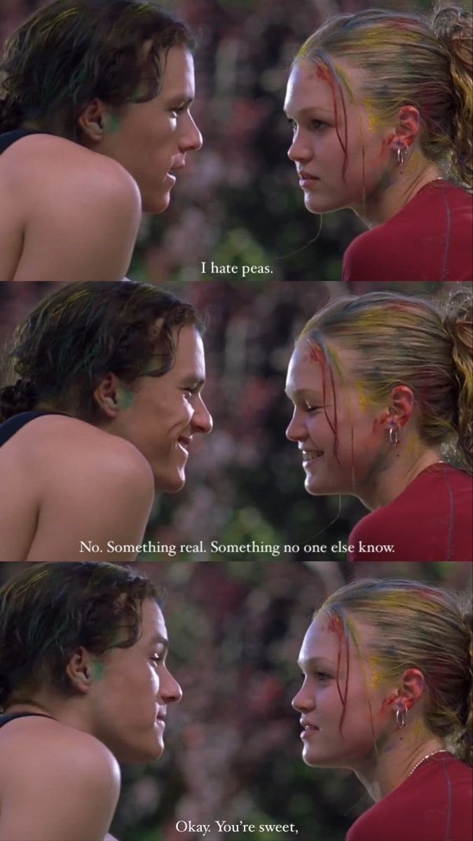 I hate peas. No. Something real. Something no one else know. Okay. You're sweet,