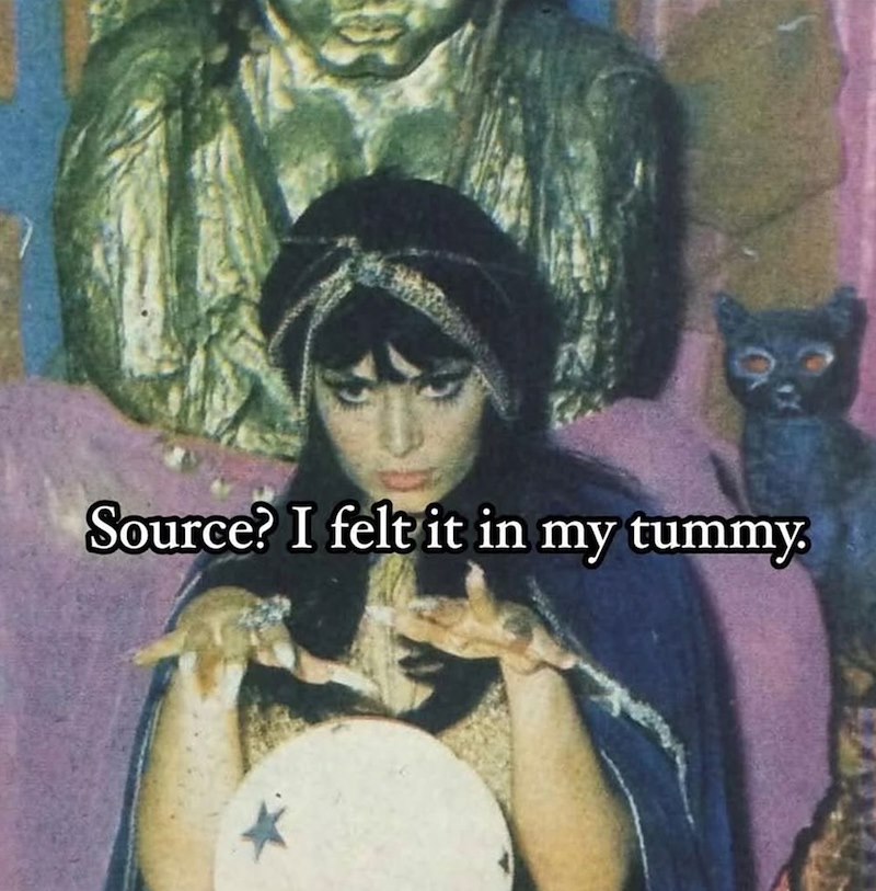 Source? I felt it in my tummy.