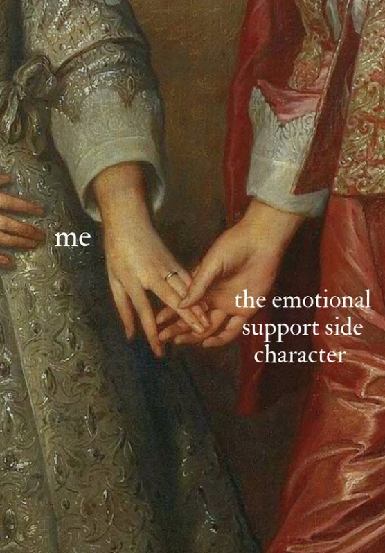 me the emotional support side character