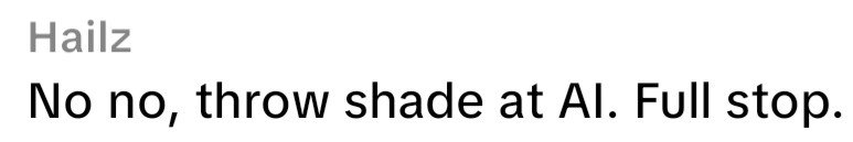 Hailz No no, throw shade at Al. Full stop.