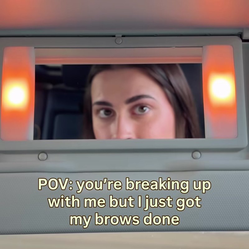 POV: you're breaking up with me but I just got my brows done