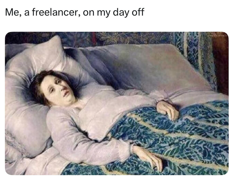 Me, a freelancer, on my day off