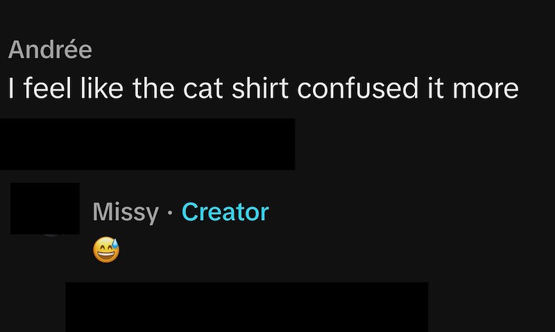 Andrée I feel like the cat shirt confused it more Missy • Creator AA