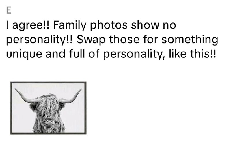 E I agree!! Family photos show no personality!! Swap those for something unique and full of personality, like this!!!