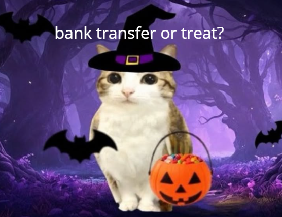 bank transfer or treat?
