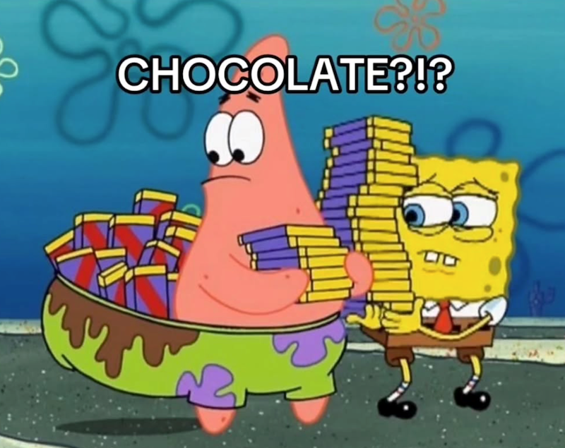 CHOCOLATE?!?