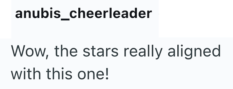 anubis_cheerleader Wow, the stars really aligned with this one!