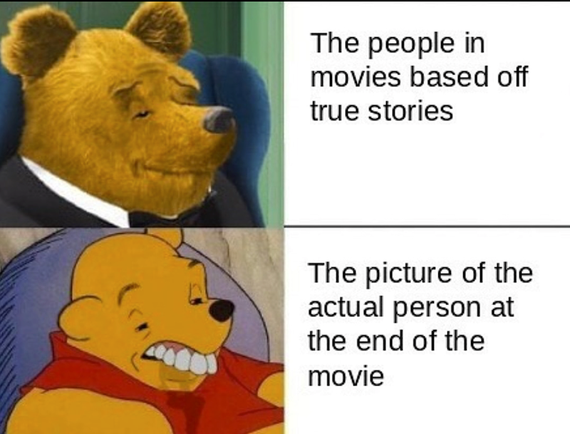The people in movies based off true stories The picture of the actual person at the end of the movie