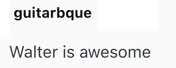 guitarbque Walter is awesome