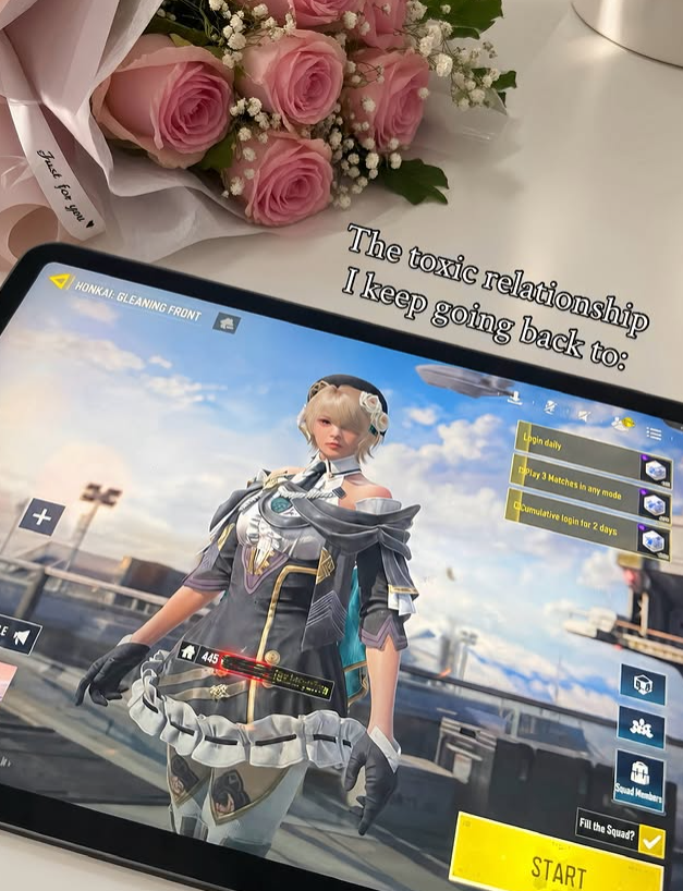 Just for you HONKAI: GLEANING FRONT + The toxic relationship I keep going back to: 445 Login daily Play 3 Matches in any mode Cumulative login for 2 days C Squad Members Fill the Squad? START