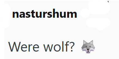 nasturshum Were wolf?