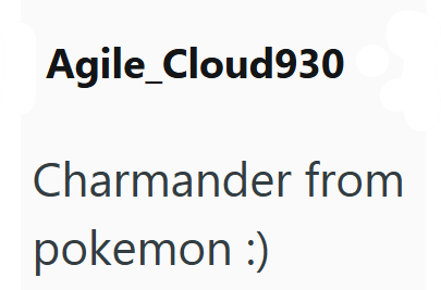 Agile_Cloud930 Charmander from pokemon :)