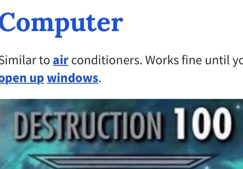 Computer Similar to air conditioners. Works fine until yo open up windows. DESTRUCTION 100