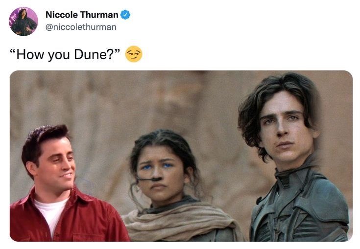 Niccole Thurman @niccolethurman "How you Dune?"