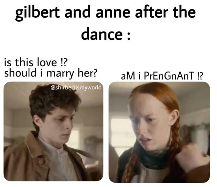 gilbert and anne after the dance: is this love !? should i marry her? @shirbertismyworld aM i PrEnGnAnT !?