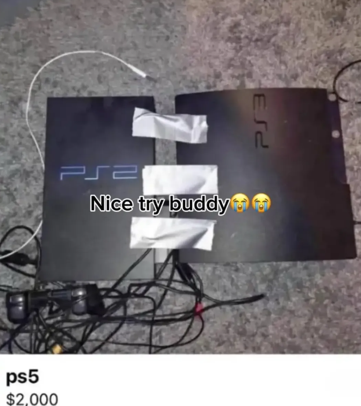 ES2 PS2 Nice try buddy ps5 $2,000