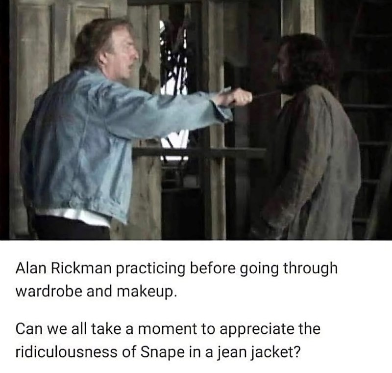 Alan Rickman practicing before going through wardrobe and makeup. Can we all take a moment to appreciate the ridiculousness of Snape in a jean jacket?