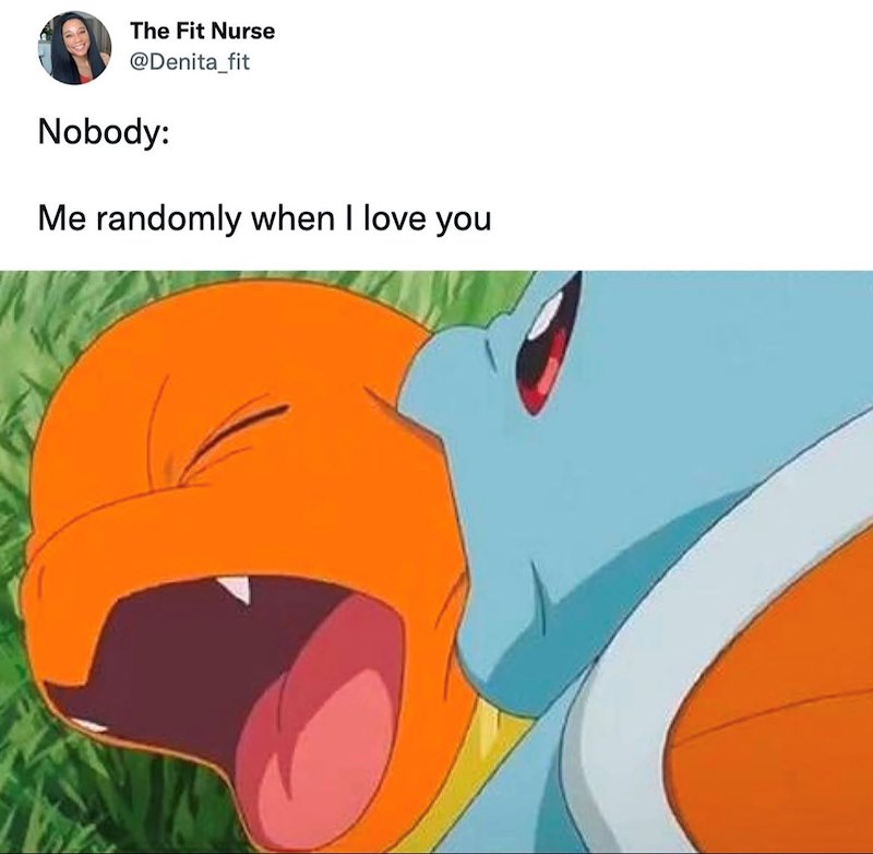 The Fit Nurse @Denita_fit Nobody: Me randomly when I love you