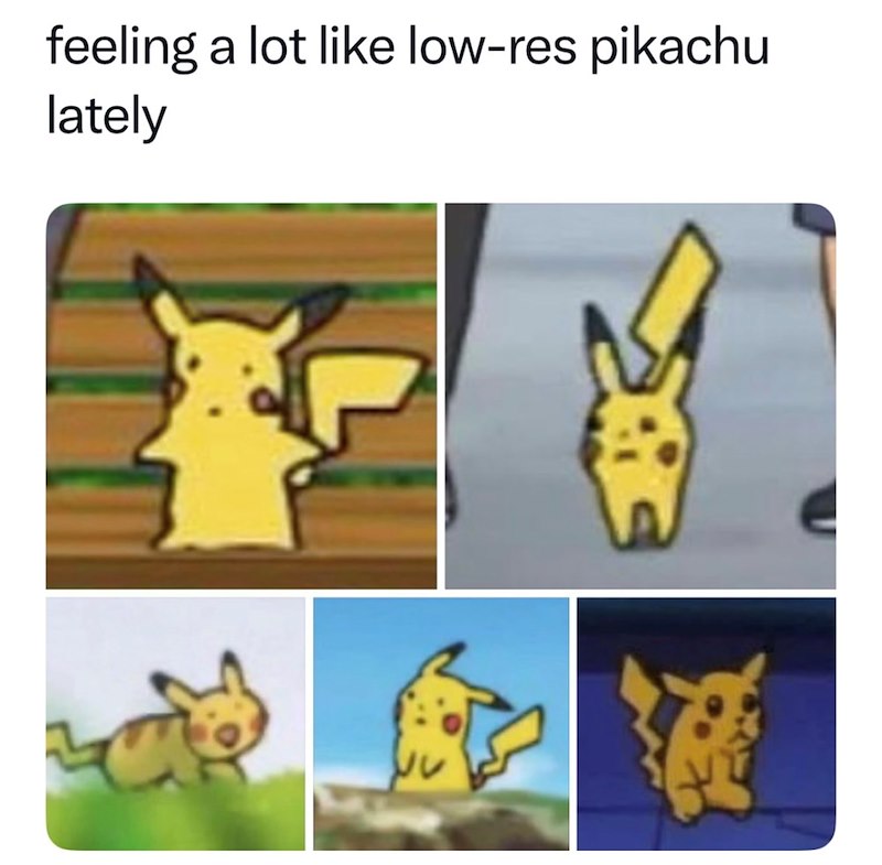 feeling a lot like low-res pikachu lately