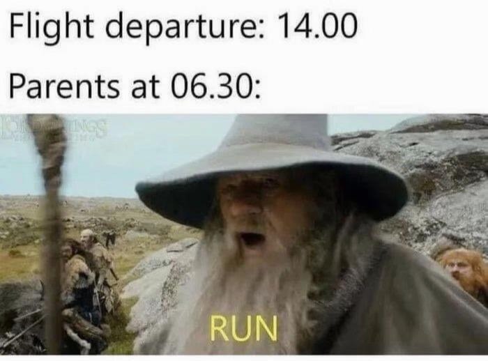 Flight departure: 14.00 Parents at 06.30: TING RUN