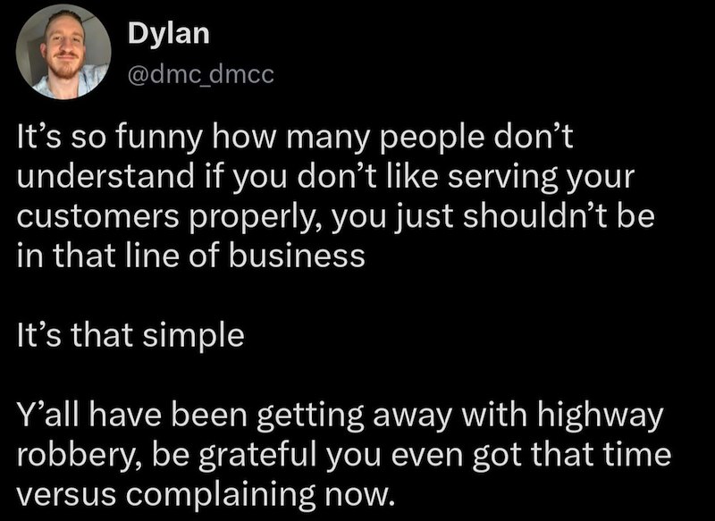Dylan @dmc_dmcc It's so funny how many people don't understand if you don't like serving your customers properly, you just shouldn't be in that line of business It's that simple Y'all have been getting away with highway robbery, be grateful you even got that time versus complaining now.