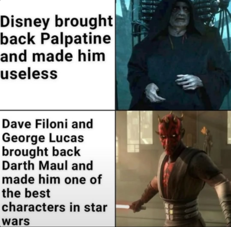 Disney brought back Palpatine and made him useless Dave Filoni and George Lucas brought back Darth Maul and made him one of the best characters in star wars