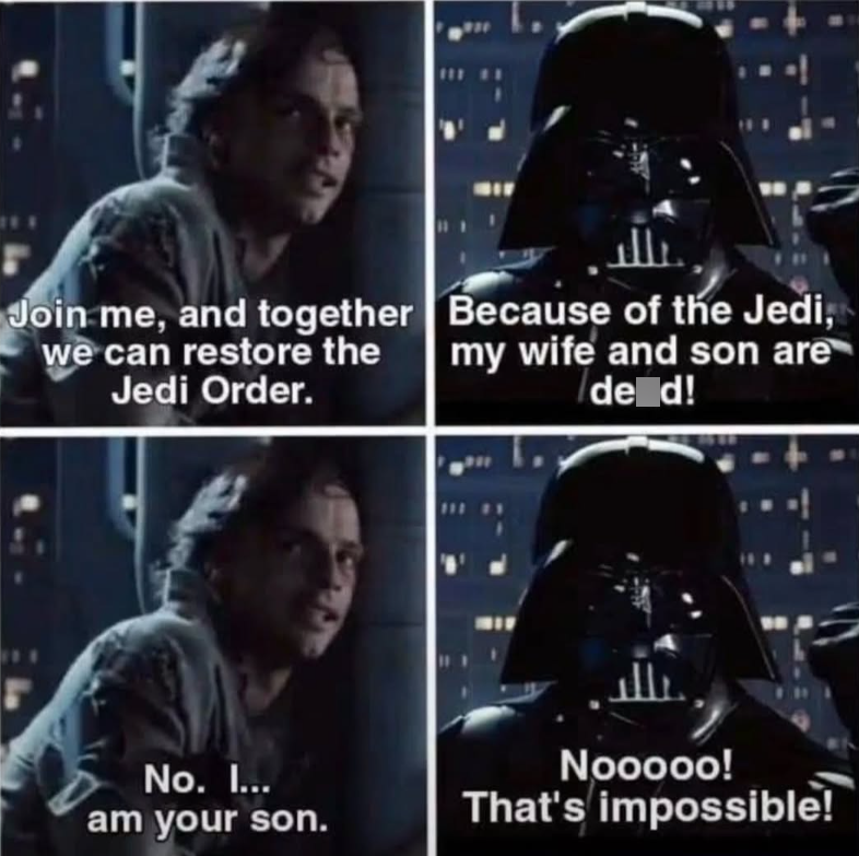 Join me, and together we can restore the Jedi Order. Because of the Jedi, my wife and son are de d! No. I... am your son. Nooooo! That's impossible!