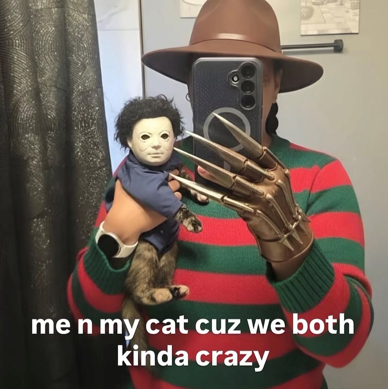 me n my cat cuz we both kinda crazy