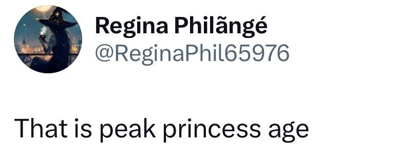 Regina Philãngé @ReginaPhil65976 That is peak princess age