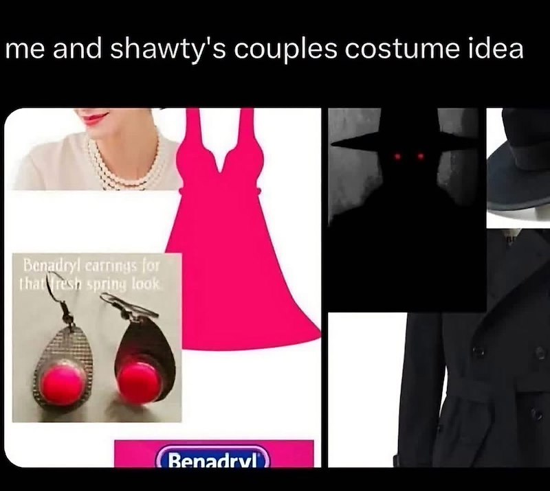 me and shawty's couples costume idea Benadryl earrings for that fresh spring look Benadryl