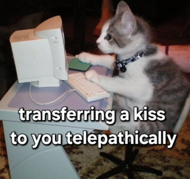 transferring a kiss to you telepathically