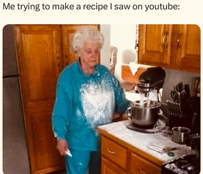 Me trying to make a recipe I saw on youtube: