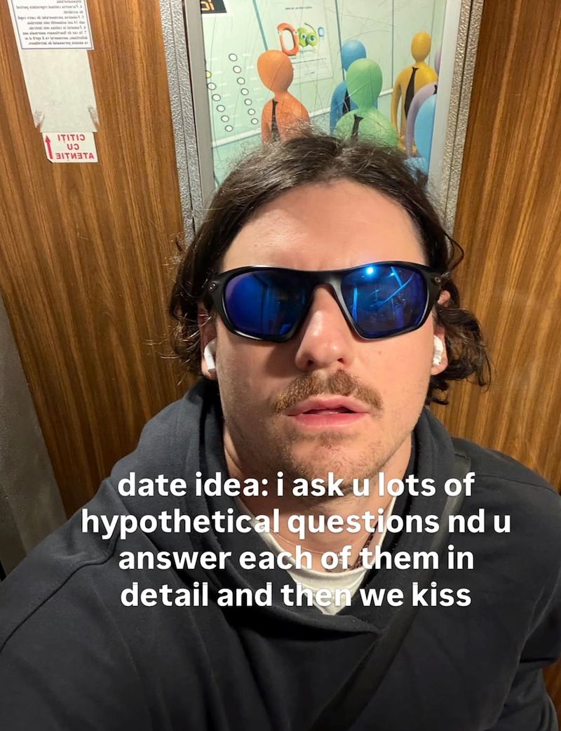 ITITIO U3 ЗІТИЭТА וב 0000000 00000 date idea: i ask u lots of hypothetical questions nd u answer each of them in detail and then we kiss