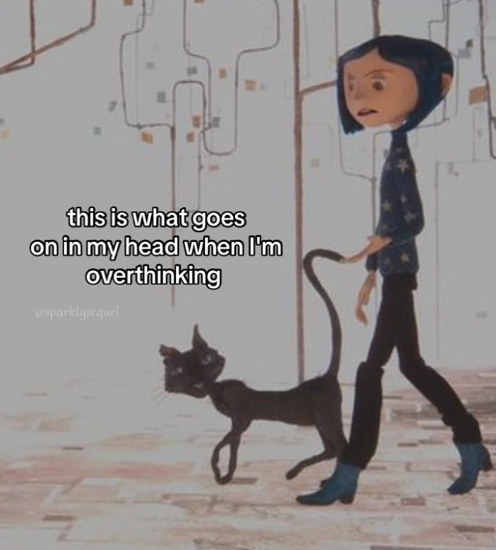 this is what goes on in my head when I'm overthinking @sparklysequel