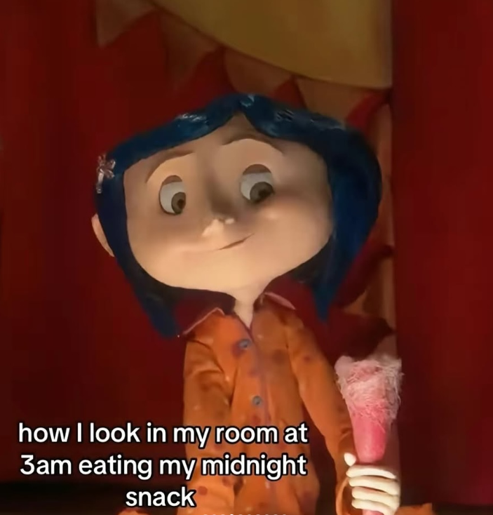 how I look in my room at 3am eating my midnight snack