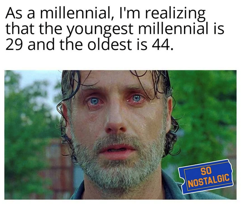 As a millennial, I'm realizing that the youngest millennial is 29 and the oldest is 44. SO NOSTALGIC