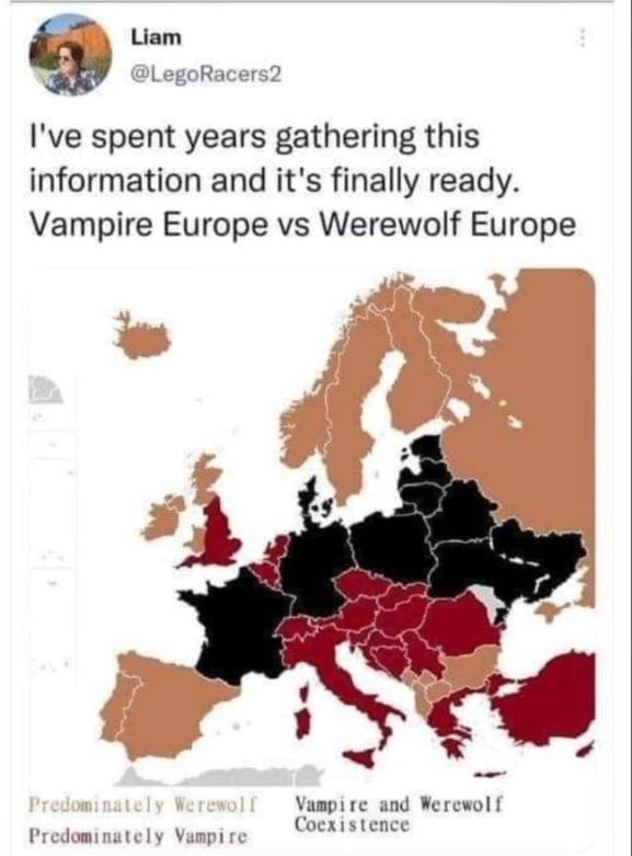 Liam @LegoRacers2 I've spent years gathering this information and it's finally ready. Vampire Europe vs Werewolf Europe Predominately Werewolf Vampire and Werewolf Predominately Vampire Coexistence