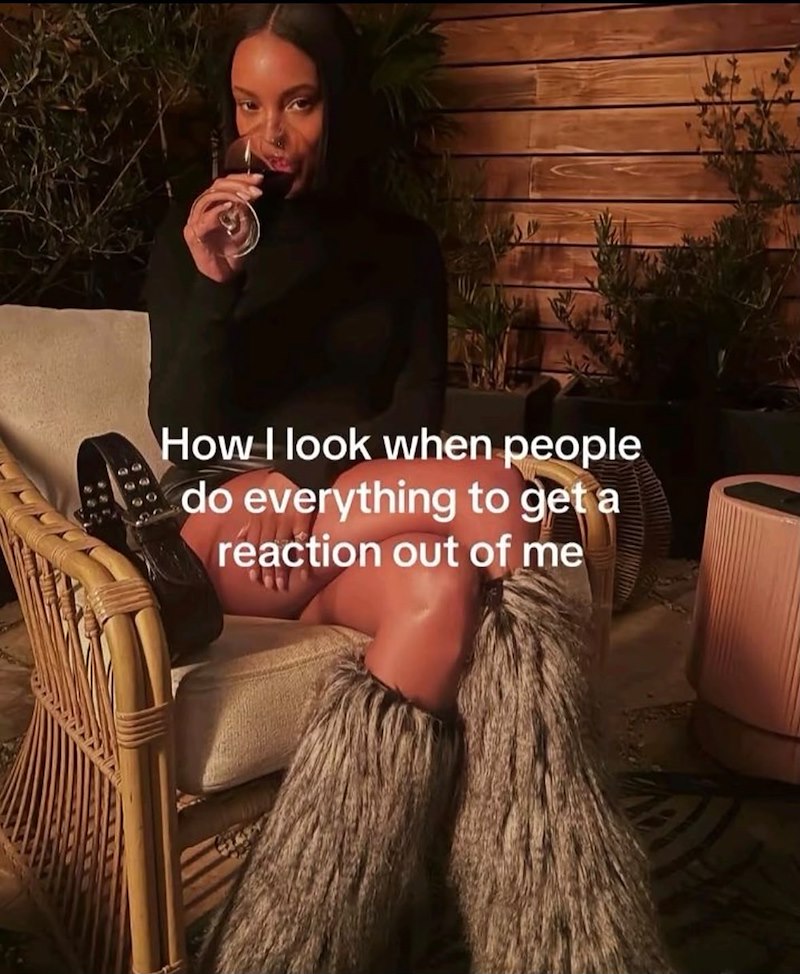 How I look when people do everything to get a reaction out of me