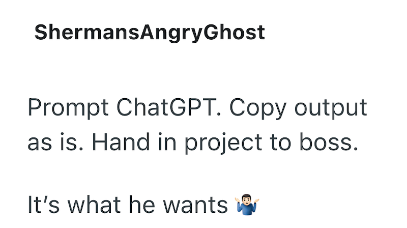 ShermansAngryGhost Prompt ChatGPT. Copy output as is. Hand in project to boss. It's what he wants