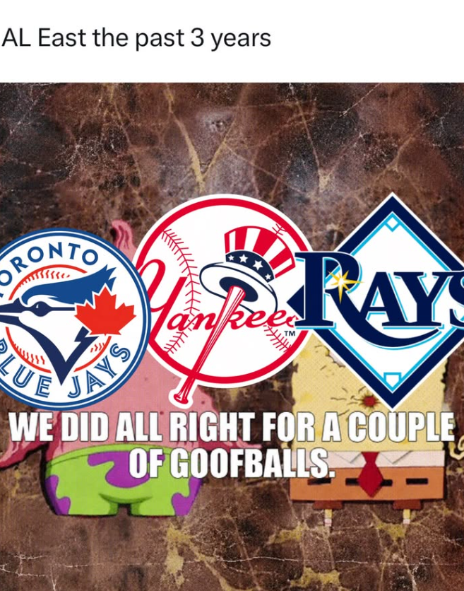 AL East the past 3 years ORONTO QUE JAYS anke TM PAYS WE DID ALL RIGHT FOR A COUPLE OF GOOFBALLS