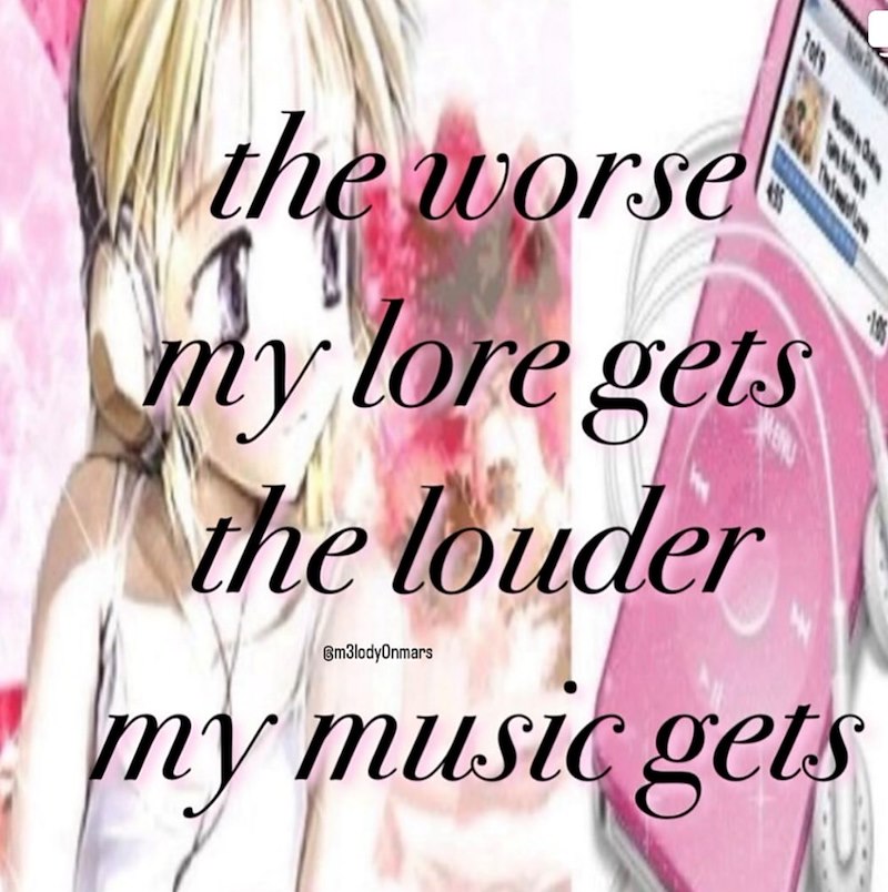 the worse my lore gets the louder Bm3lodyOnmars my music gets