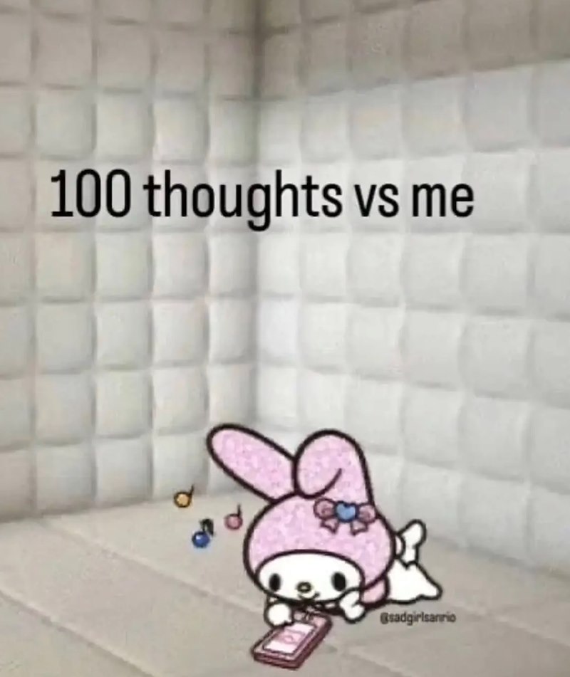 100 thoughts vs me sadgirlsanrio