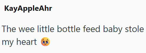 KayAppleAhr The wee little bottle feed baby stole my heart