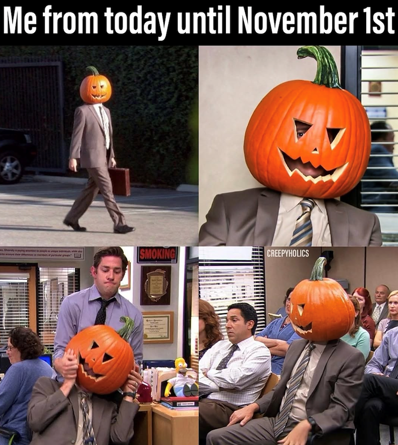 Me from today until November 1st SMOKING CREEPYHOLICS