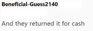 Beneficial-Guess2140 And they returned it for cash