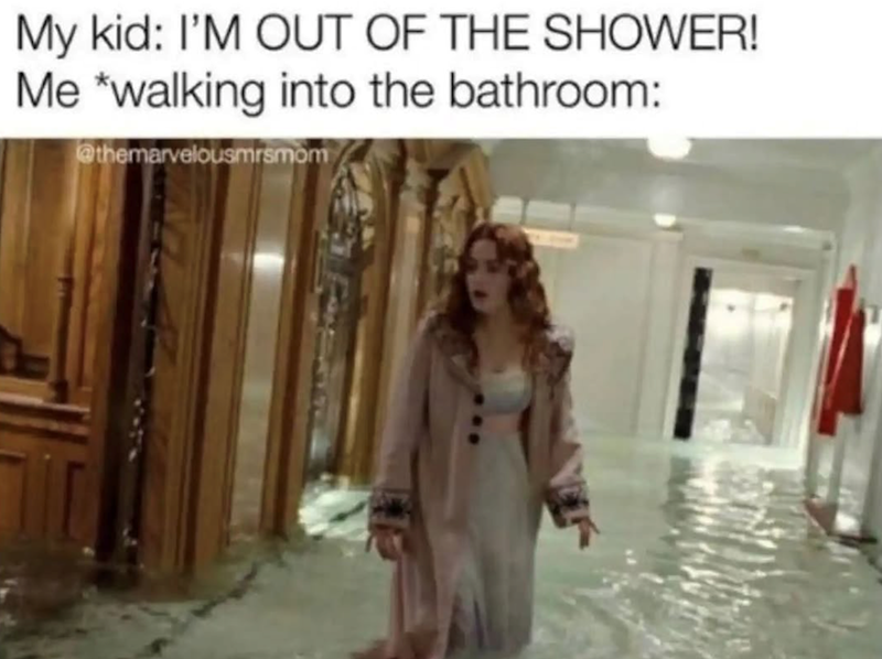 My kid: I'M OUT OF THE SHOWER! Me walking into the bathroom: @themarvelousmrsmom