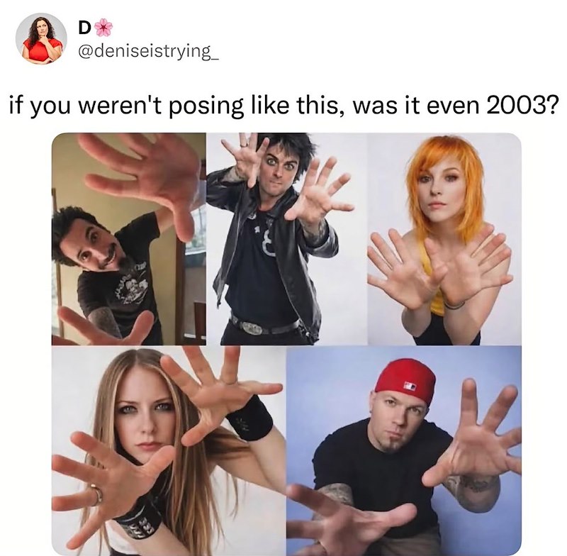 D @deniseistrying if you weren't posing like this, was it even 2003? 33