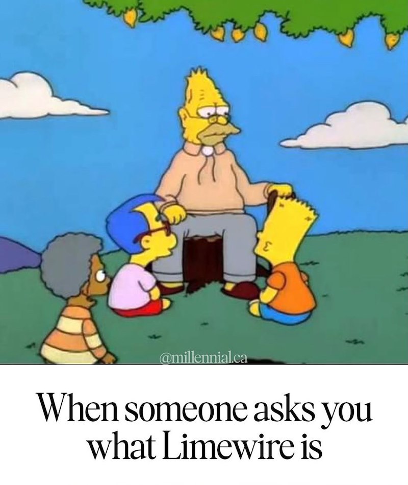 Σ @millennial.ca When someone asks you what Limewire is