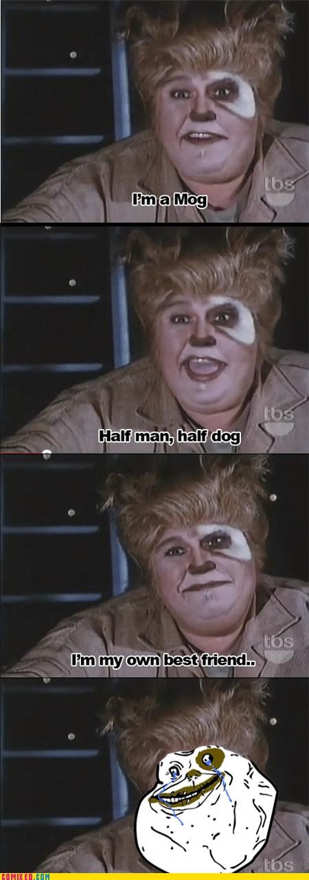 forever alone From the Movies john candy Mog spaceballs - 5143136768
