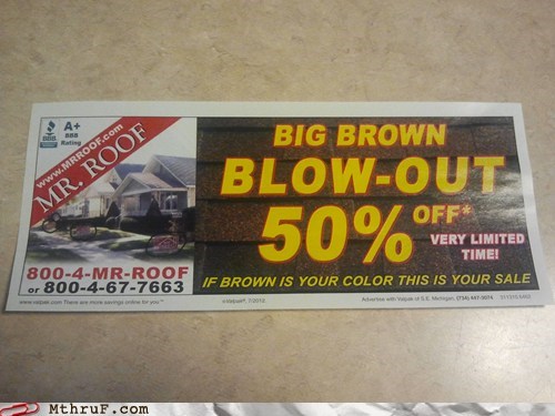 big brown blow-out,dealrrhea,mr roof,roof sale,sale